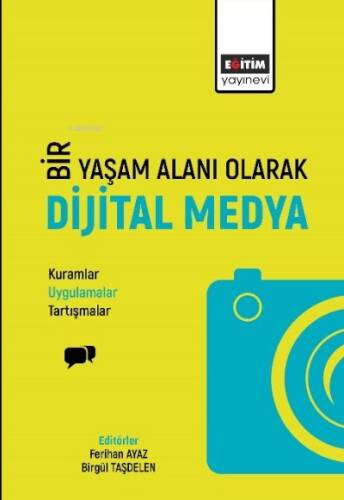 Bir Yaşam Deneyimi Olarak Dijital Medya - 1