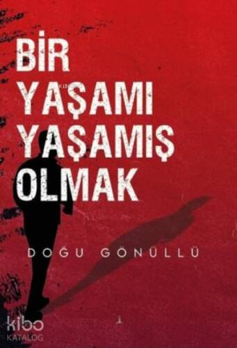 Bir Yaşamı Yaşamış Olmak - 1