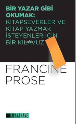 Bir Yazar Gibi Okumak:;Kitapseverler ve Kitap Yazmak İsteyenler İçin Bir Kılavuz - 1