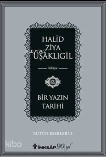 Bir Yazın Tarihi; Bütün Eserleri 8 - 1