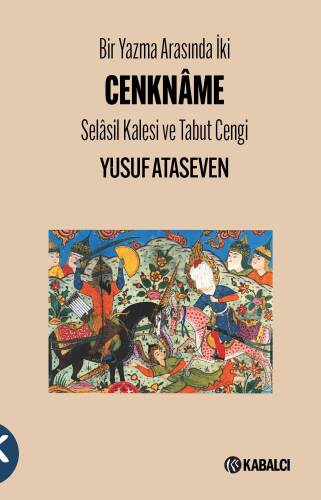 Bir Yazma Arasında İki Cenknâme Selâsil Kalesi Ve Tabut Cengi - 1