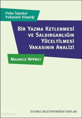 Bir Yazma Ketlenmesi ve Saldırganlığın Yüceltilmesi Vakasının Analizi - 1