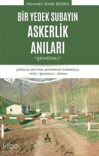 Bir Yedek Subayın Askerlik Anıları Şemdinli - 1