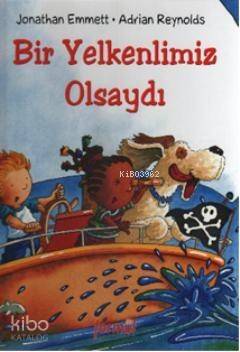 Bir Yelkenlimiz Olsaydı - 1