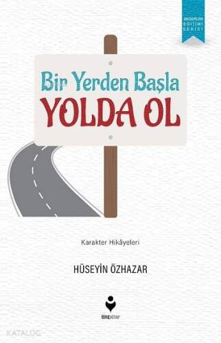 Bir Yerden Başla Yolda Ol; Karakter Hikayeleri - 1