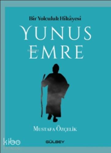 Bir Yolculuk Hikayesi Yunus Emre - 1