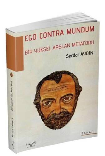 Bir Yüksel Arslan Metaforu - Ego Contra Mundum - 1