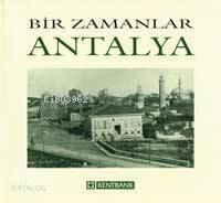 Bir Zamanlar Antalya - 1