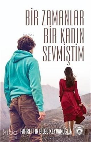 Bir Zamanlar Bir Kadın Sevmiştim - 1