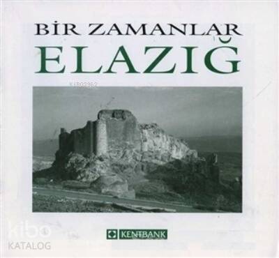 Bir Zamanlar Elazığ - 1