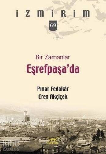 Bir Zamanlar Eşrefpaşa'da - 1