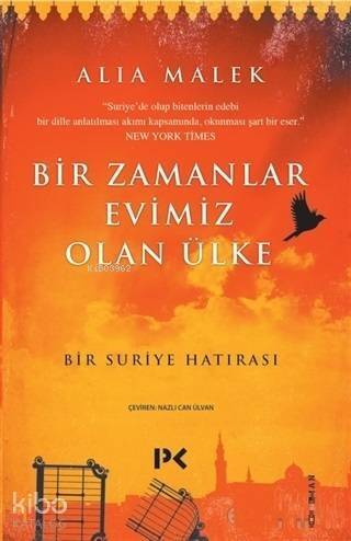 Bir Zamanlar Evimiz Olan Ülke; Bir Suriye Hatırası - 1