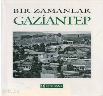 Bir Zamanlar Gaziantep - 1