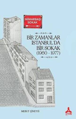 Bir Zamanlar İstanbul’Da Bir Sokak (1960 - 1977) - 1