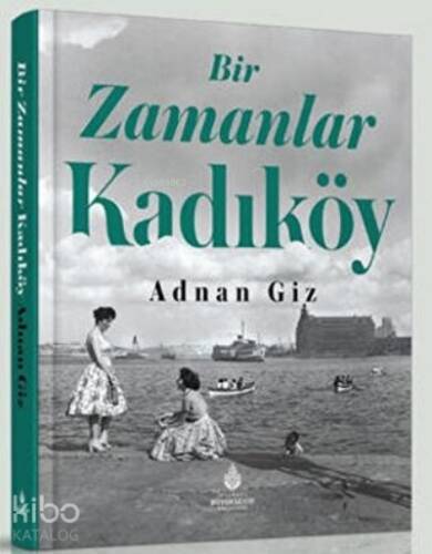 Bir Zamanlar Kadıköy - 1