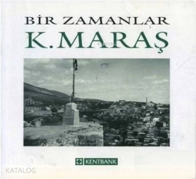 Bir Zamanlar Kahramanmaraş - 1