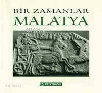 Bir Zamanlar Malatya - 1