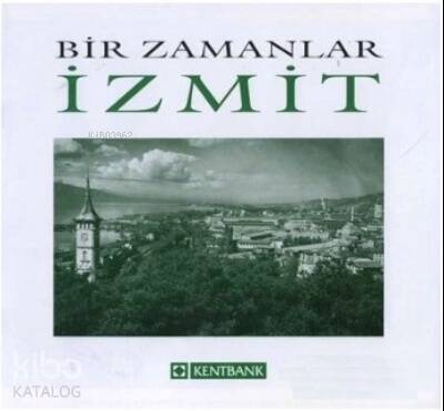 Bir Zamanlari İzmit - 1