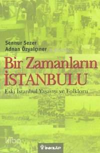 Bir Zamanların İstanbulu - 1