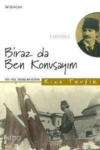 Biraz da Ben Konuşayım - 1