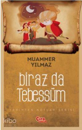 Biraz da Tebessüm; Tarihten Notlar Serisi - 1