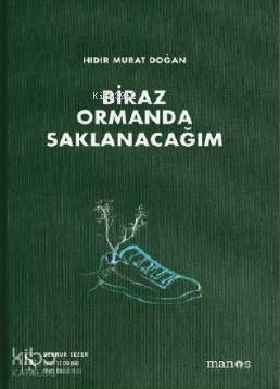 Biraz Ormanda Saklanacağım - 1