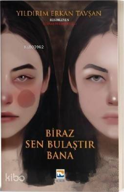 Biraz Sen Bulaştır Bana - 1