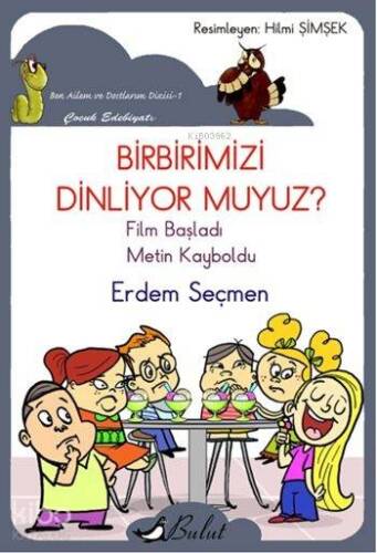 Birbirimizi Dinliyor muyuz?; Ben Ailem ve Dostlarım Dizisi - 1, 6+ Yaş - 1