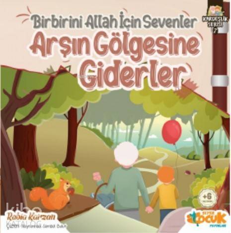 Birbirini Allah için Sevenler Arşın Gölgesine Giderler - 1