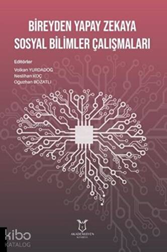 Bireyden Yapay Zekaya Sosyal Bilimler Çalışmaları - 1