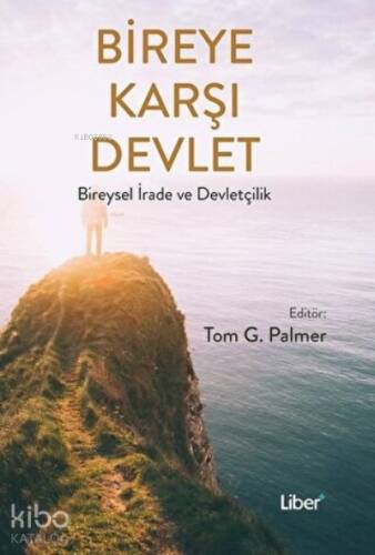 Bireye Karşı Devlet Bireysel İrade ve Devletçilik - 1