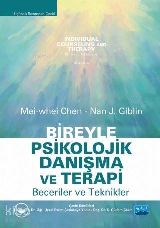 Bireyle Psikolojik Danışma ve Terapi Becereler ve Teknikler; İndivudual Counseling and Therapy Skills and Techniques - 1