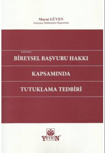 Bireysel Başvuru Hakkı Kapsamında Tutuklama Tedbiri - 1