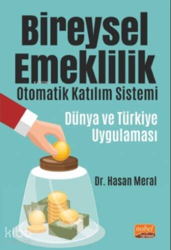 Bireysel Emeklilik Otomatik Katılım Sistemi: Dünya ve Türkiye Uygulaması - 1