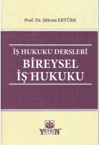 Bireysel İş Hukuku - 1