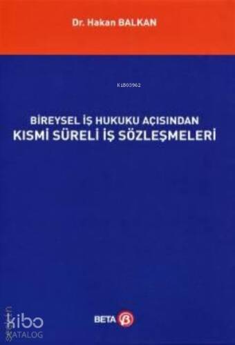 Bireysel İş Hukuku Açısından Kısmi Süreli İş Sözleşmeleri - 1