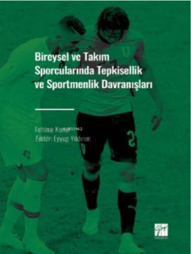 Bireysel ve Takım Sporcularında Tepkisellik ve Sportmenlik Davranışları - 1