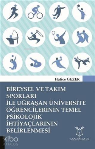 Bireysel ve Takım Sporları İle Uğraşan Üniversite Öğrencilerinin; Temel Psikolojik İhtiyaçlarının Belirlenmesi - 1