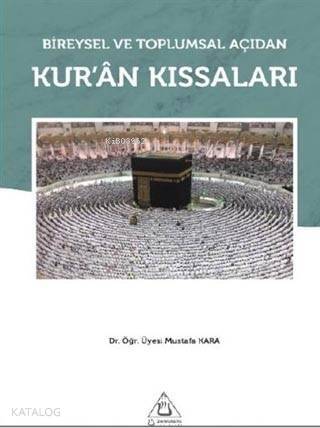 Bireysel ve Toplumsal Açıdan Kur'an Kıssaları - 1