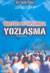 Bireysel ve Toplumsal Yozlaşma - 1