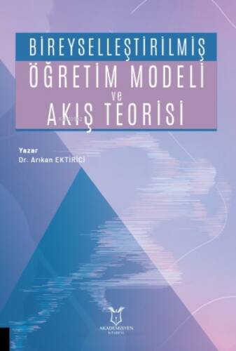 Bireyselleştirilmiş Öğretim Modeli ve Akış Teorisi - 1