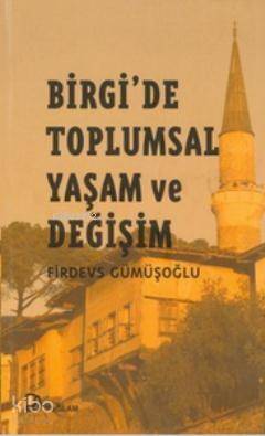 Birgi'de Toplumsal Yaşam ve Değişim - 1