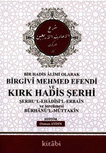 Birgivi Mehmed Efendi Ve Kırk Hadis Şerhi - 1