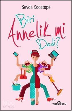 Biri Annelik mi Dedi - 1