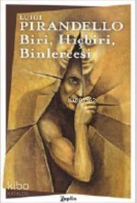 Biri, Hiçbiri, Binlercesi - 1