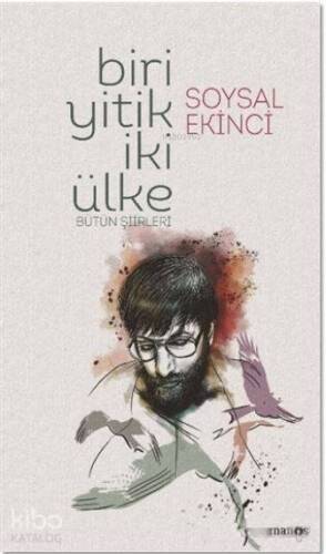 Biri Yitik İki Ülke; Bütün Şiirleri - 1