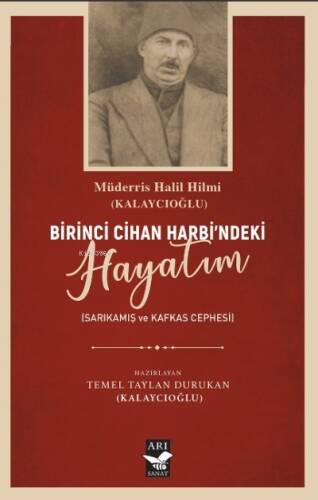 Birici Cihan Harbindeki Hayatım Sarıkamış Kafkas Cephesi - 1