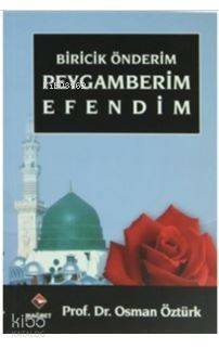 Biricik Önderim Peygamberim Efendim - 1