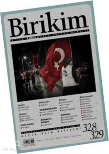 Birikim Aylık Sosyalist Kültür Dergisi Sayı: 328-329 Ağustos-Eylül 2016 - 1