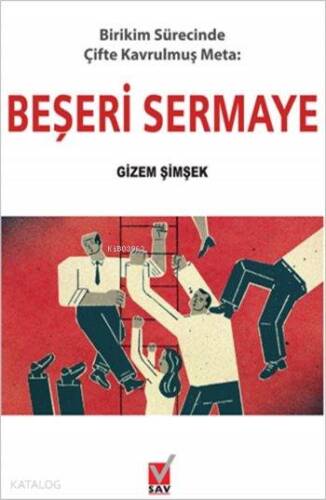 Birikim Sürecinde Çifte Kavrulmuş Meta - Beşeri Sermaye - 1